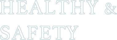 HEALTHY & SAFETY